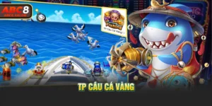 TP Câu Cá Vàng - Tuyệt Đỉnh Bắn Cá Đổi Thưởng Tại ABC8