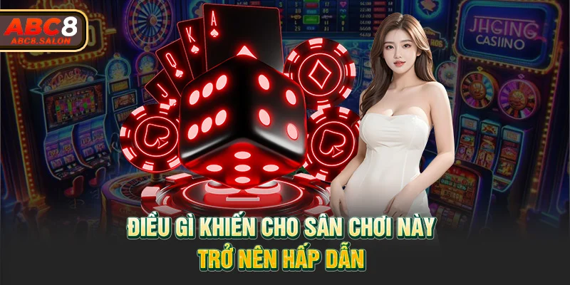 Những điểm gây ấn tượng nhất cho hội viên tại TP sòng bài