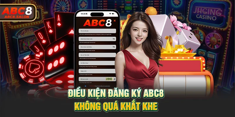 Điều kiện đăng ký ABC8 không quá khắt khe