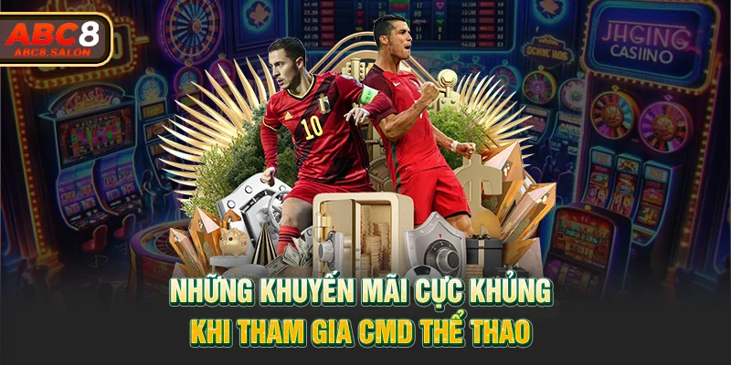 Những khuyến mãi cực khủng khi tham gia CMD thể thao