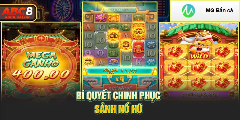 Bí quyết chinh phục sảnh nổ hũ