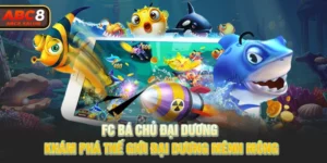 FC Bá Chủ Đại Dương - Khám Phá Thế Giới Đại Dương Mênh Mông