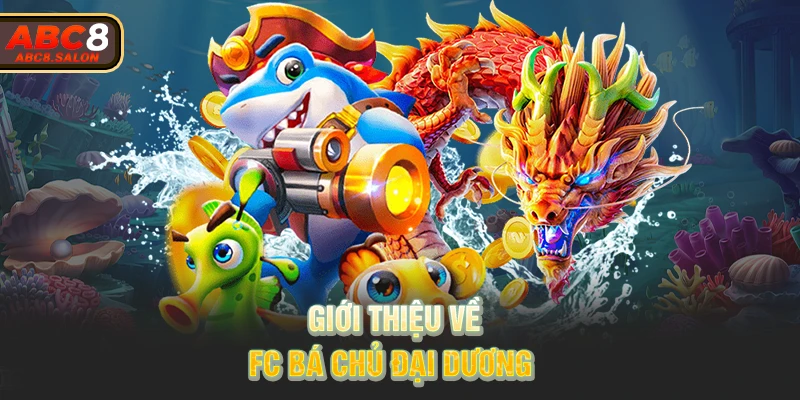 Giới thiệu về FC Bá Chủ Đại Dương