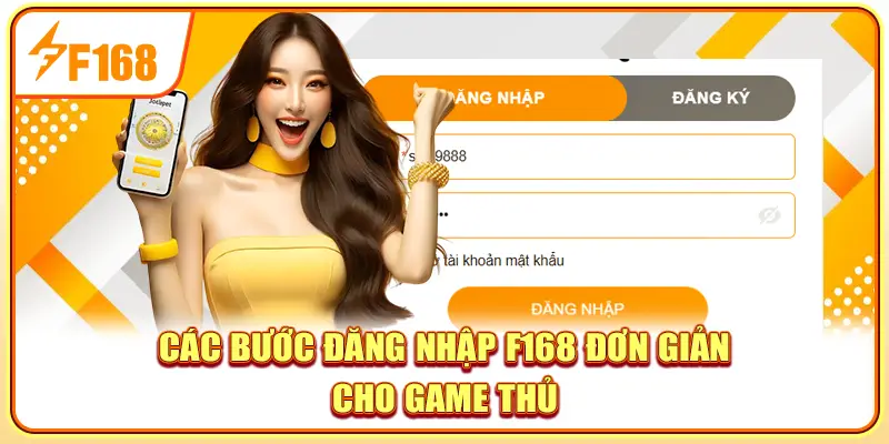 Các bước đăng nhập F168 đơn giản cho game thủ