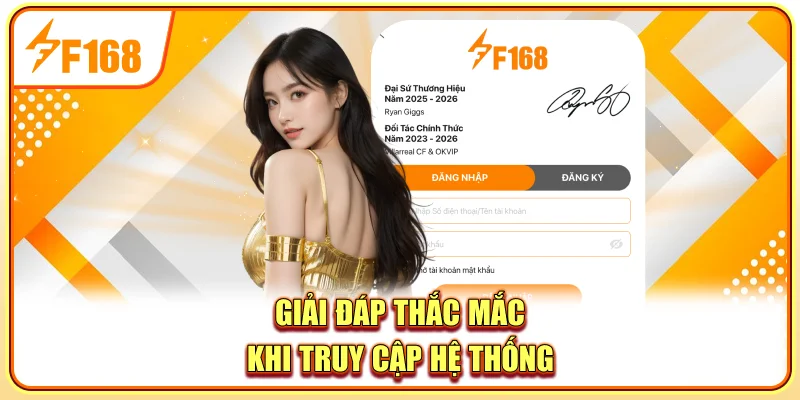 Giải đáp thắc mắc khi truy cập hệ thống