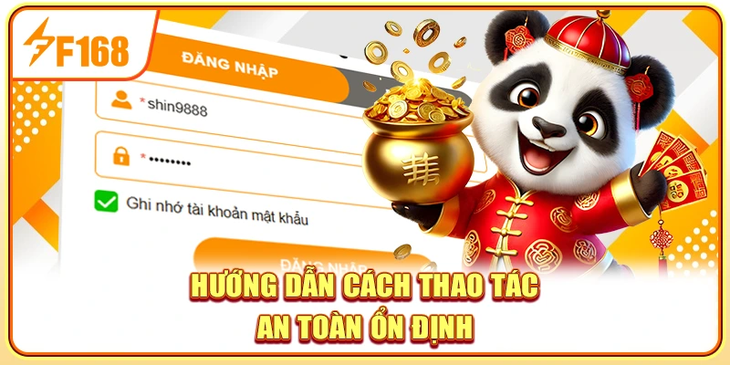 Hướng dẫn cách thao tác an toàn ổn định