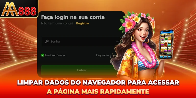Limpar dados do navegador para acessar a página mais rapidamente
