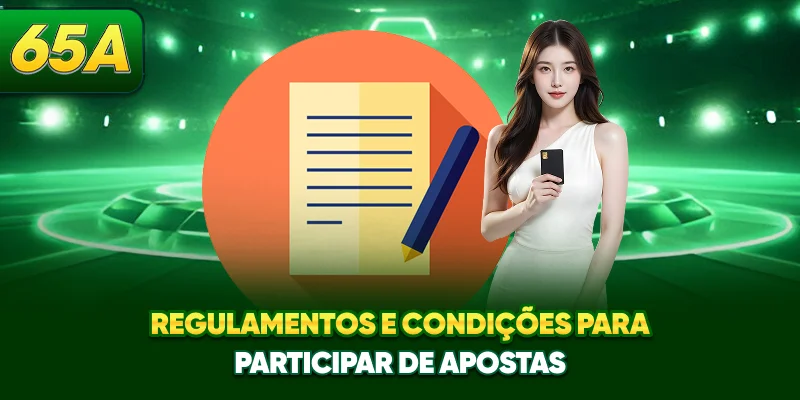Regulamentos e condições para participar de apostas